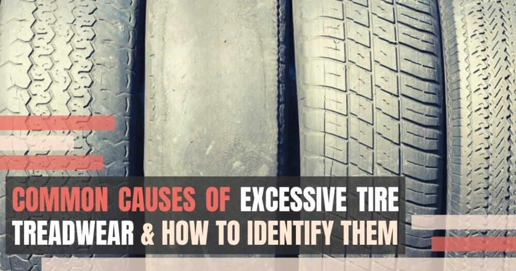 Common Causes of Tire Tread Wear