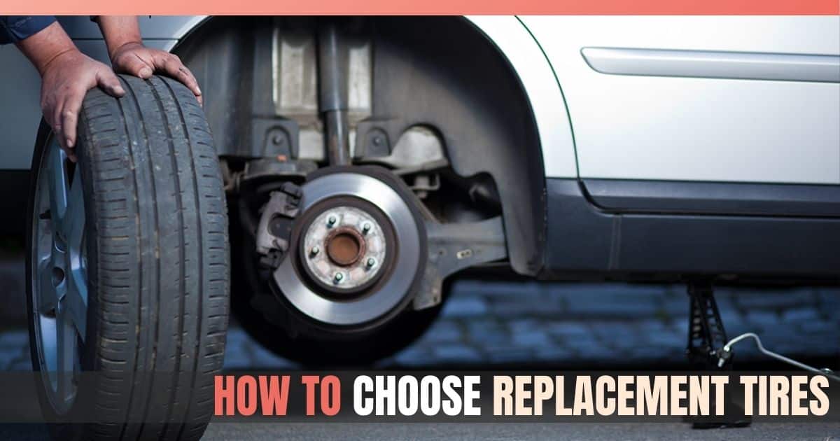 How to Choose Replacement Tires