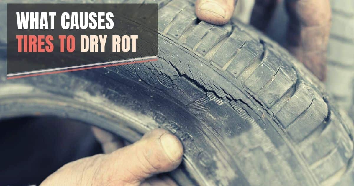What Causes Tire Dry Rot
