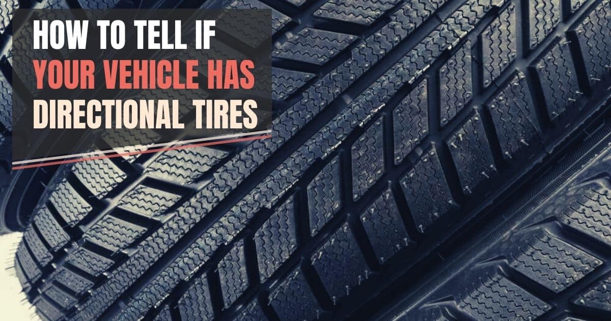 How to Tell If I Your Vehicle Has Directional Tires