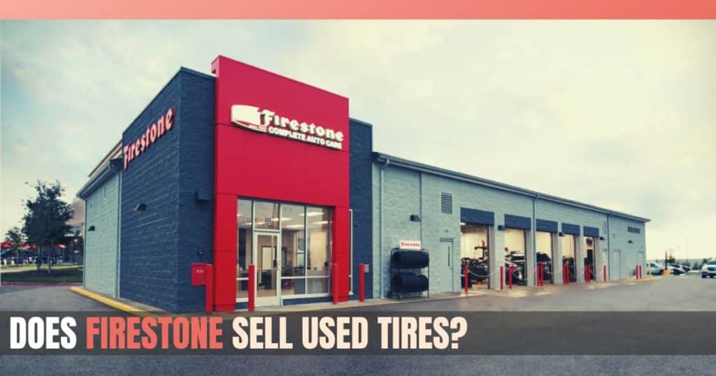 Does Firestone Sell Used Tires