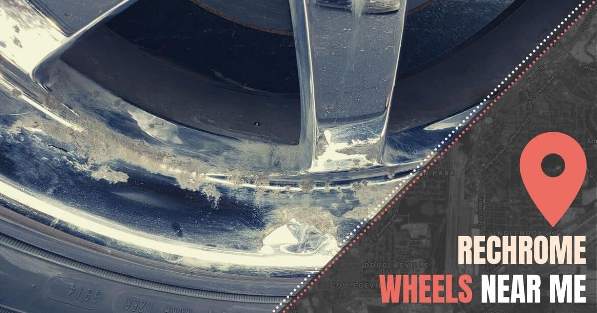 Rechrome Wheels Near Me [Locator Map + Guide + FAQ]